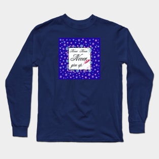 Never give up Long Sleeve T-Shirt